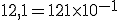 12,1=121\time 10^{-1}
